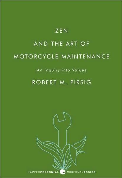 Zen and the Art of Motorcycle Maintenance